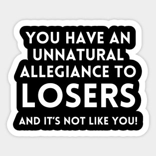 Katt Williams - Unnatural Allegiance to  Losers Sticker